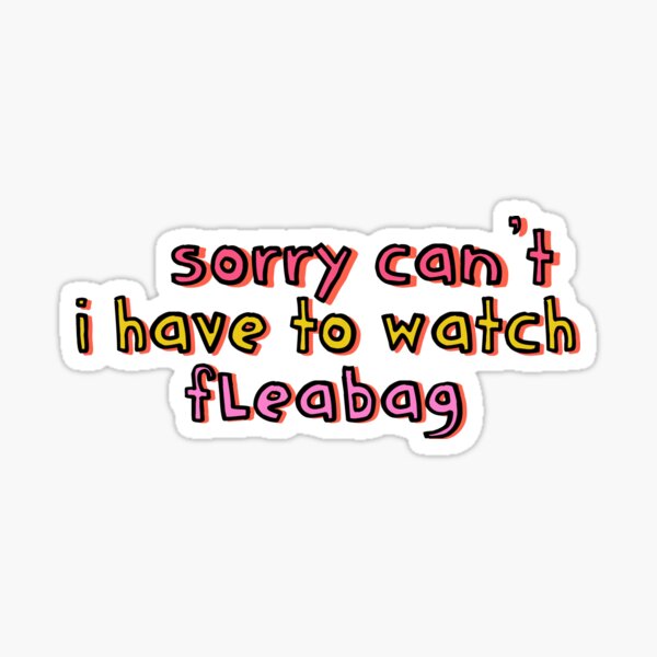 Item preview, Lo siento, ¿no puedo tener que ver Fleabag? designed and sold by holbytv.