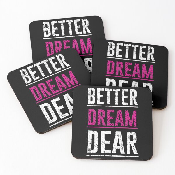 Item preview, Better Dreams Dear designed and sold by mdnrsakib.