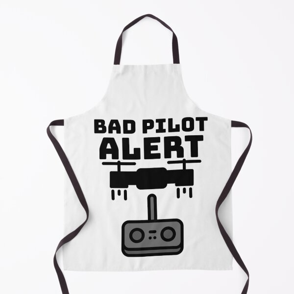 Item preview, drone, bad pilot alert designed and sold by Sarahs Adventures .