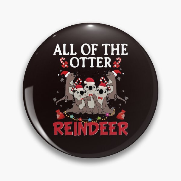 Item preview, ALL OF THE OTTER REFINDEER designed and sold by teemaker24.