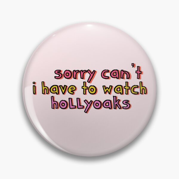 Item preview, Sorry Can't I Have to Watch Hollyoaks designed and sold by holbytv.