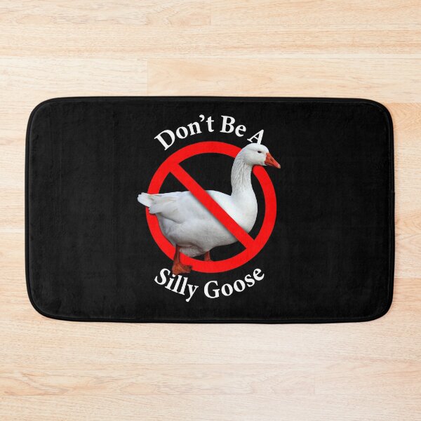Item preview, Don't Be A Silly Goose - Don't be Stupid designed and sold by notstuff.
