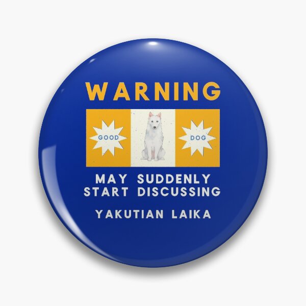 Item preview, Warning May Suddenly Start Discussing Yakutian Laika Funny designed and sold by Guarddogdrive.