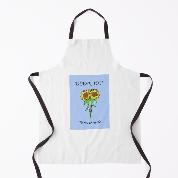 Item preview, Thank You to My Ex-Wife Sunflowers designed and sold by KateTaylor.