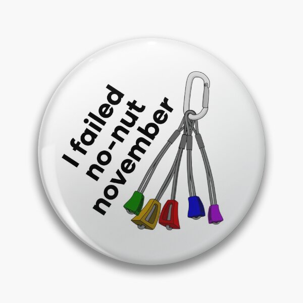 Item preview, Trad Rock Climbing Nuts Funny Quote - 'I Failed No Nut November' designed and sold by Seth's Tees.