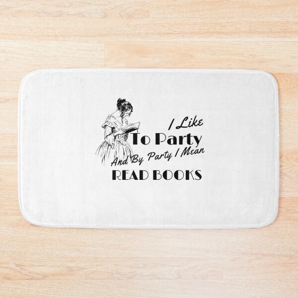 Item preview,  I Like To Party And By Party I Mean Read Books - Funny Book Essential  designed and sold by hemokhtar.