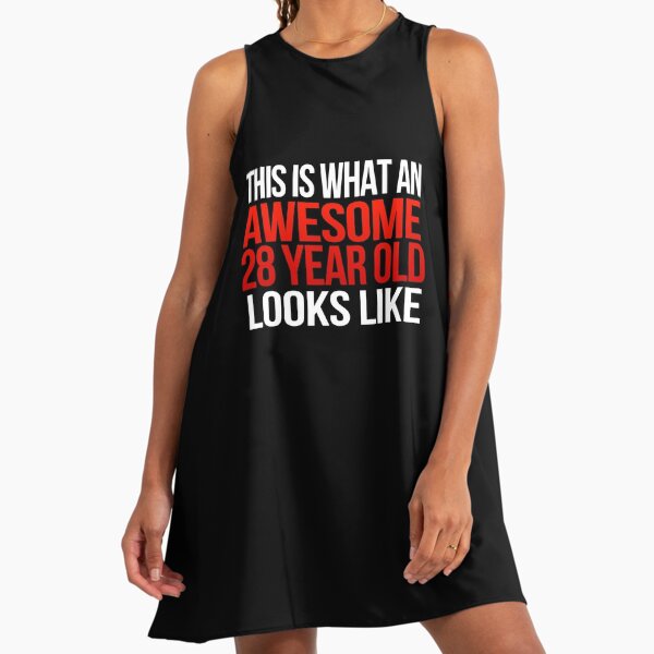 28th Birthday Ideas Dresses for Sale | Redbubble