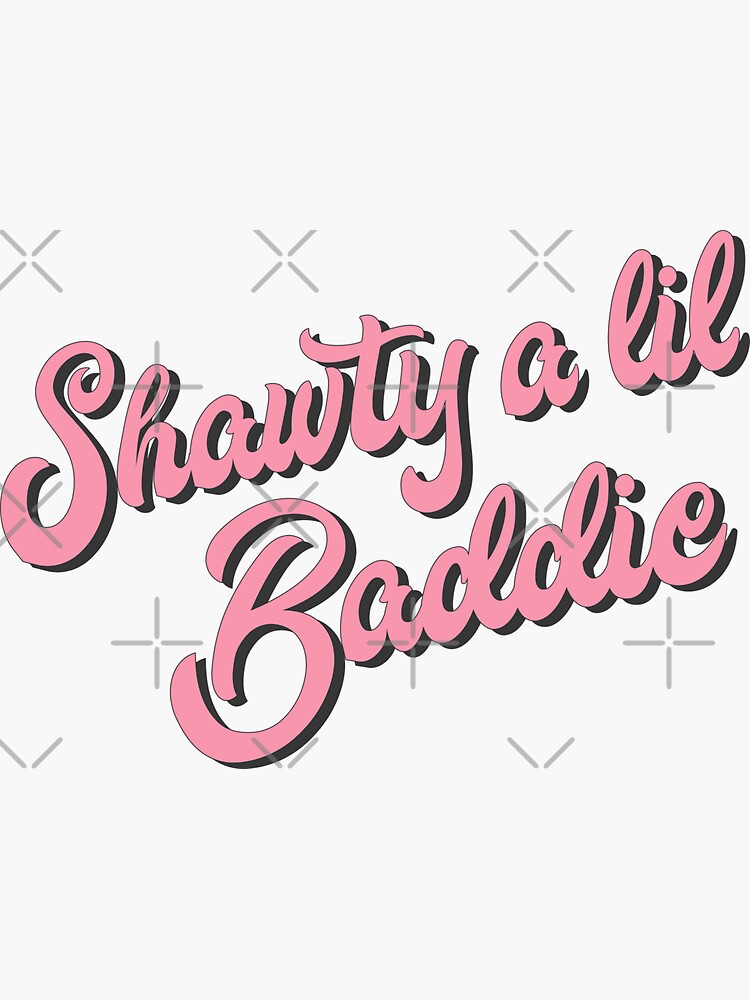 Shawty a lil baddie | Sticker