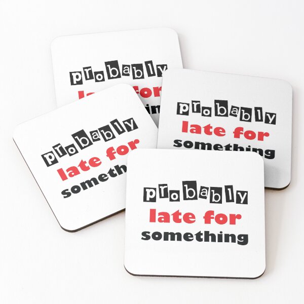 Item preview, Probably late for something. designed and sold by Beefytee.