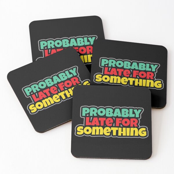 Item preview, Probably late for something. designed and sold by Beefytee.
