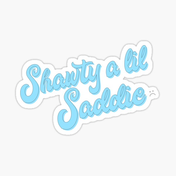 Shawty Sticker for Sale by HiddenStar02