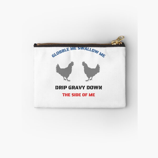 Item preview, gobble me swallow me drip gravy down the side of me designed and sold by DZYONA.