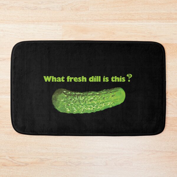 Item preview, What fresh dill is this? Fun, gag, silly design. designed and sold by Robirk.