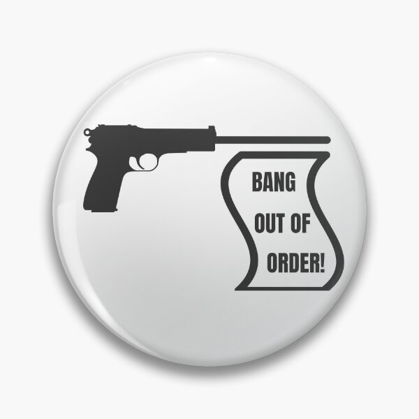 Item preview, Bang out of order! Funny design with gun and flag.  designed and sold by PaulArden.