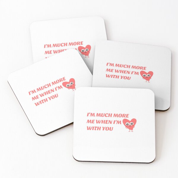 Item preview, I'm much more me when I'm with you designed and sold by Art Wear Nation.