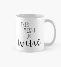 This Might Be Wine Mug Mug