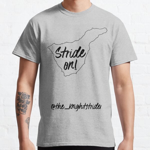 STRIDE ON in black - Tenerife - The Knightstrider Classic T-Shirt