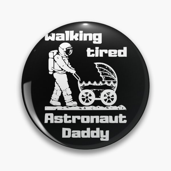 Item preview, astronaut dad stroller - walking tired designed and sold by TShirtsByMs.