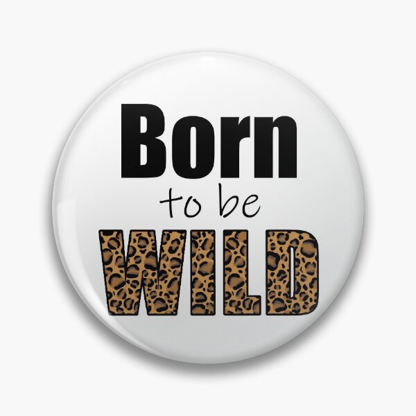 Item preview, Born to be wild designed and sold by IevaLiART.