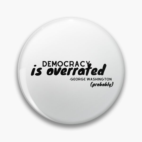 Item preview, Democracy is overrated designed and sold by sheeeeran.