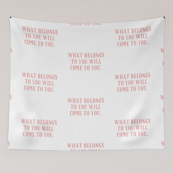 Item preview, What belongs to you will come to you. designed and sold by EnlightParis.