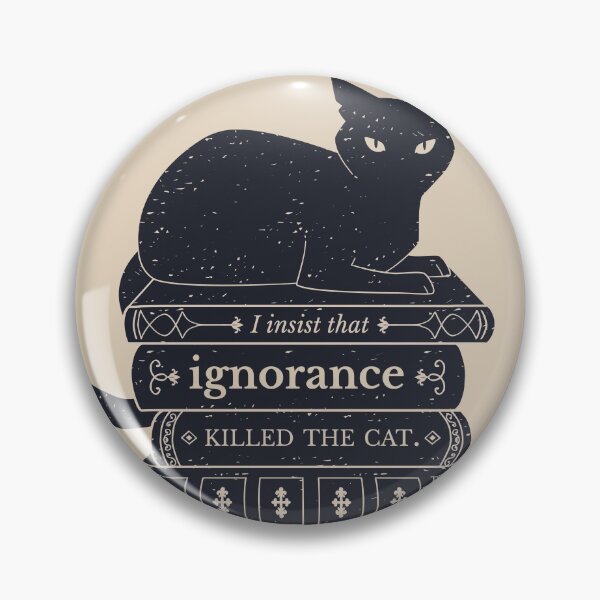 Item preview, Dark Academia: Ignorance Killed The Cat designed and sold by ElectricFangs.