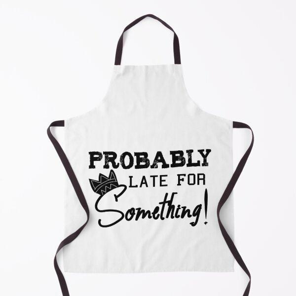 Item preview, Probably Late For Something: A gift for the one you love designed and sold by LamsaLik.