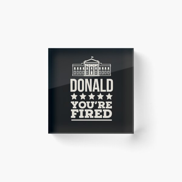 Item preview,  Donald, You Are Fired - Joe Biden Voter  designed and sold by Sutra-Lotus-Co.