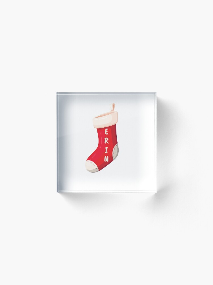 Alternate view of Stocking with name Erin Acrylic Block