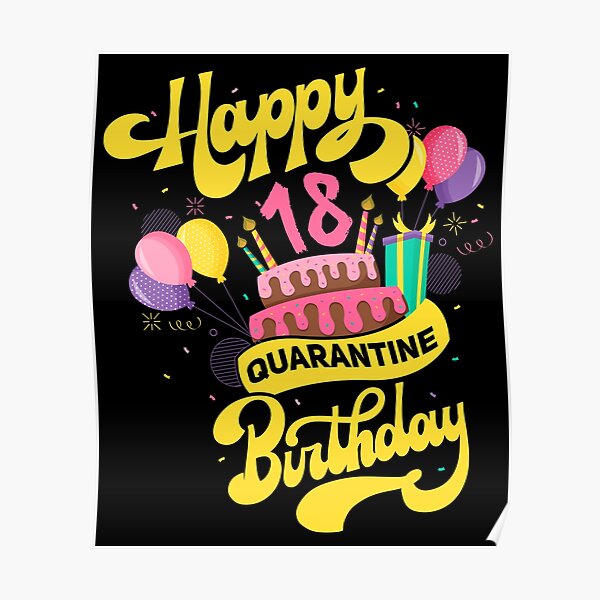 "Happy 18th birthday quarantine party. 18th birthday party Corona" Poster for Sale by fantasyy