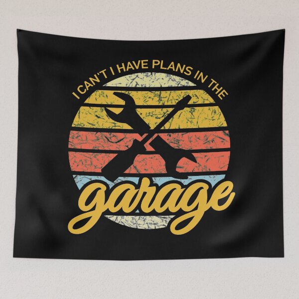 Item preview, I can't I have Plans in the Garage - Funny Design  designed and sold by designminimal.