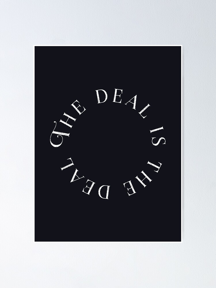  the deal is the deal circular quote six of crows poster for sale by