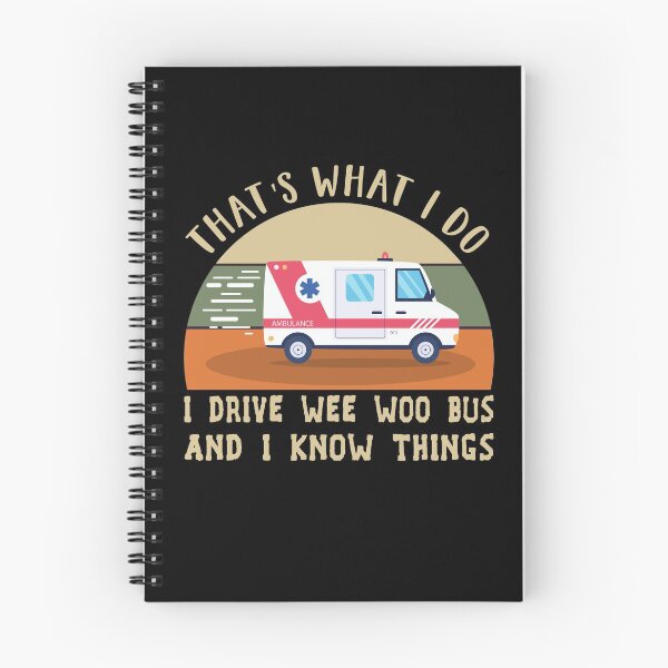 Item preview, That's What I Do I Drive Wee Woo Bus and i know things designed and sold by Life Shop.
