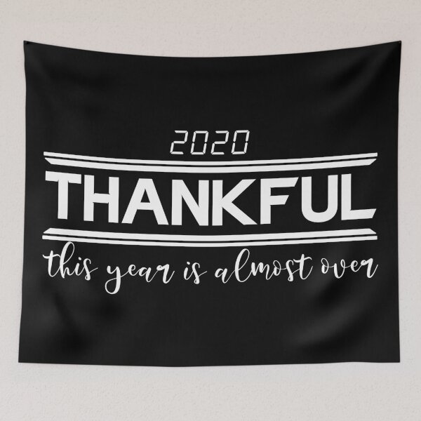 Item preview, 2020 Thankful this year is almost over. designed and sold by Beefytee.