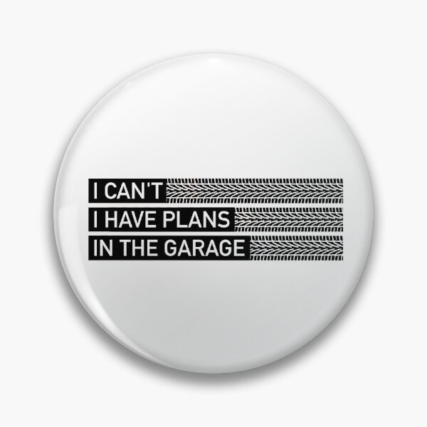 Item preview, I can't I have Plans in the Garage - Design  designed and sold by designminimal.