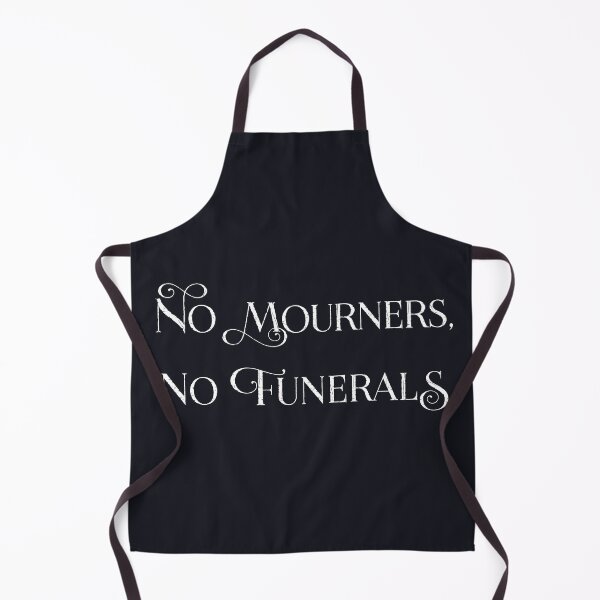 Item preview, no mourners, no funerals six of crows quotes designed and sold by neopop.