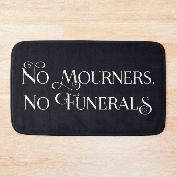 Item preview, no mourners, no funerals six of crows quotes designed and sold by neopop.