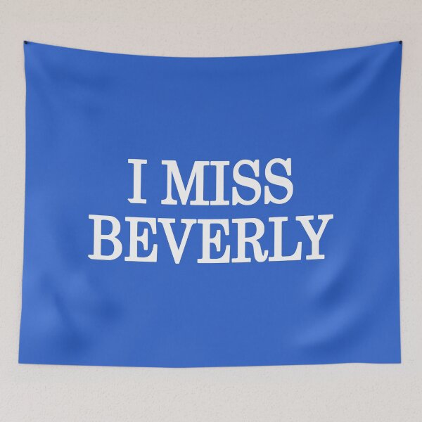 Item preview, I Miss Beverly! designed and sold by FandomTrading.
