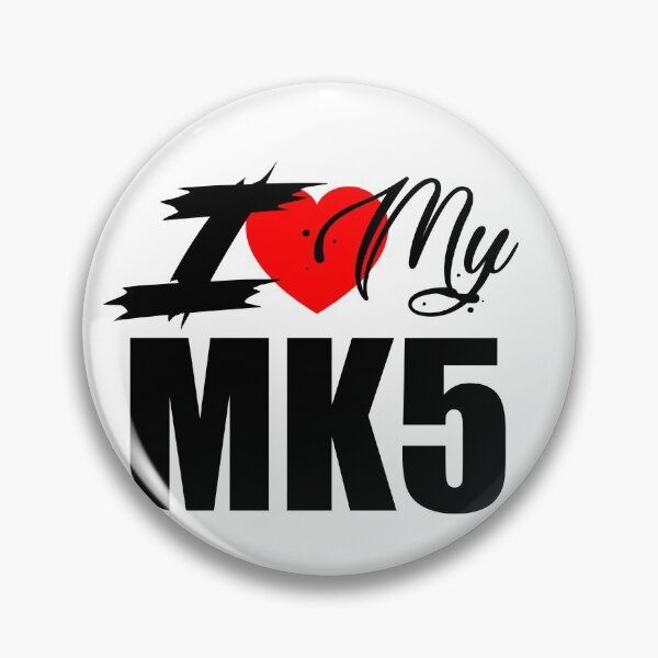 Item preview, I LOVE MY MK5 designed and sold by chasemarsh.