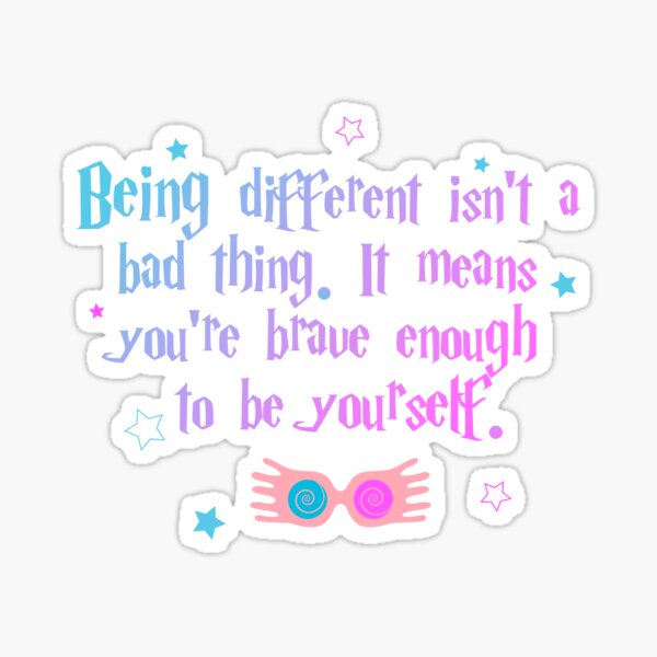 Being different isn`t a bad thing Sticker