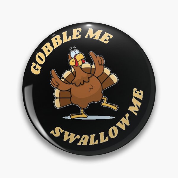 Item preview, Gobble Me Swallow Me Funny Thanksgiving Turkey Essential T-Shirt designed and sold by Rcasadesign.