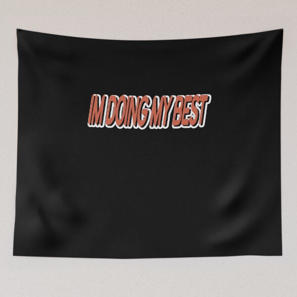 Item preview, I'M DOING MY BEST designed and sold by Thevulcano.