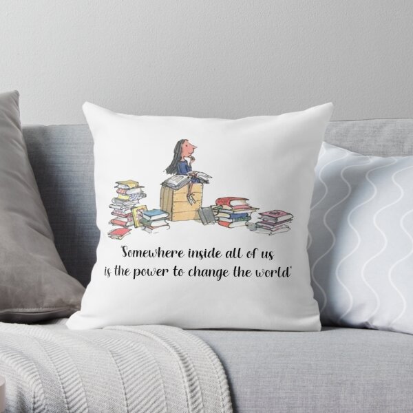 Matilda and her books Somewhere inside all of us quote Throw Pillow