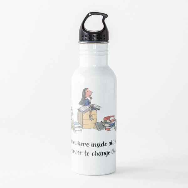 Matilda and her books Somewhere inside all of us quote Water Bottle