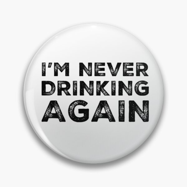 Item preview, Im Never Drinking Again. A Great Design for Those Who Have Had A Big Night Out and Swear That They Will Never Drink Again. Hungover? designed and sold by That Cheeky Tee.