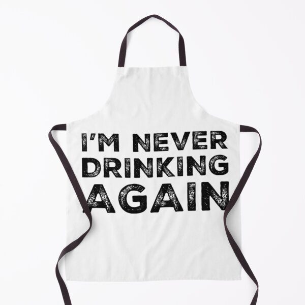 Item preview, Im Never Drinking Again. A Great Design for Those Who Have Had A Big Night Out and Swear That They Will Never Drink Again. Hungover? designed and sold by That Cheeky Tee.