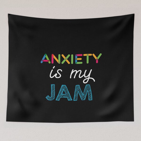 Item preview, Anxiety is my Jam. Funny Anxiety Design designed and sold by Custom365.