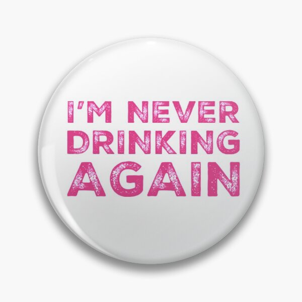 Item preview, Im Never Drinking Again. A Great Design for Those Who Have Had A Big Night Out and Swear That They Will Never Drink Again. Hungover? designed and sold by That Cheeky Tee.