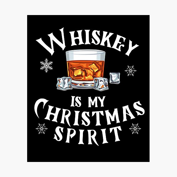 Item preview, Whiskey is my Christmas Spirit designed and sold by Frosty1489.