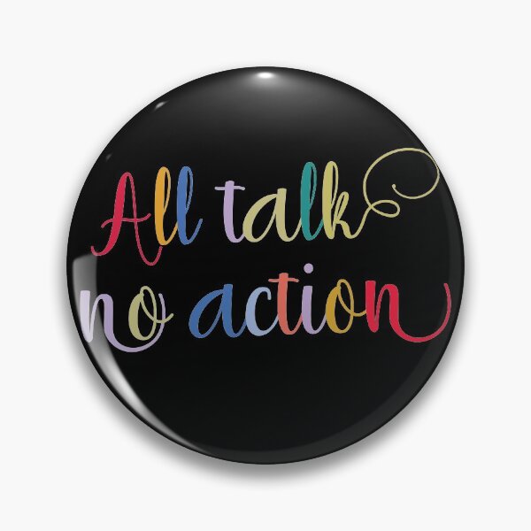 Item preview, All talk no action. designed and sold by Beefytee.